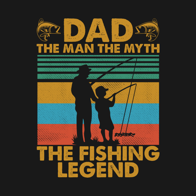 Dad is my fishing legend - Best Fishing Shirt for Daddy