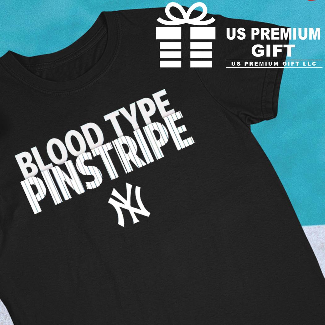 New York Yankees Blood Type Pinstripe Local Team T-Shirt, hoodie, sweater,  long sleeve and tank top