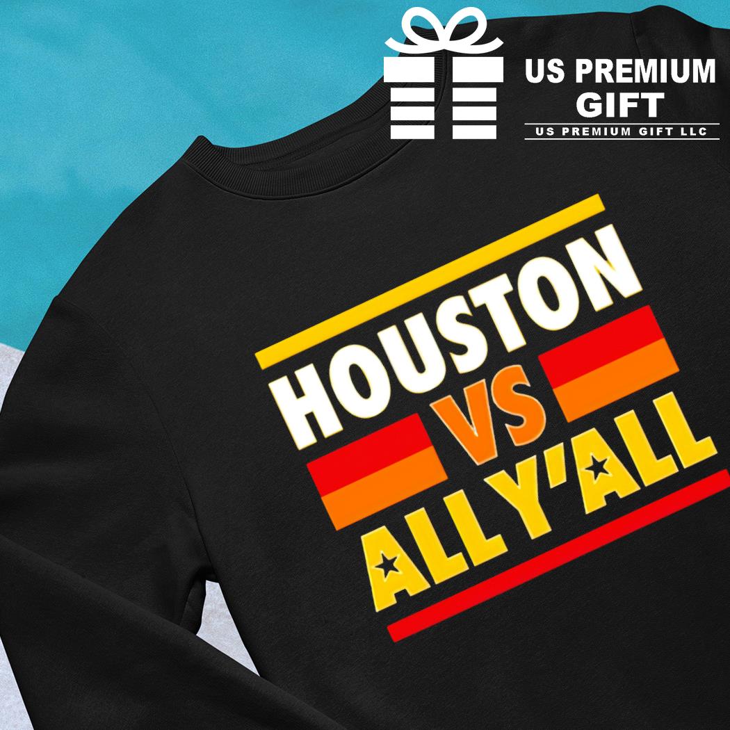 Original Say A Baseball Team Other Than Houston Astros One More Time Shirt,  hoodie, sweater, long sleeve and tank top