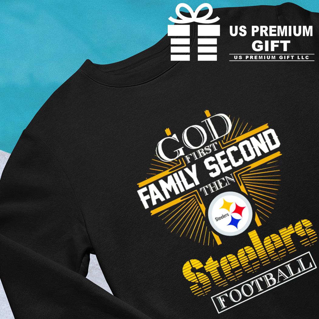 God. Family. Steelers. T-Shirt