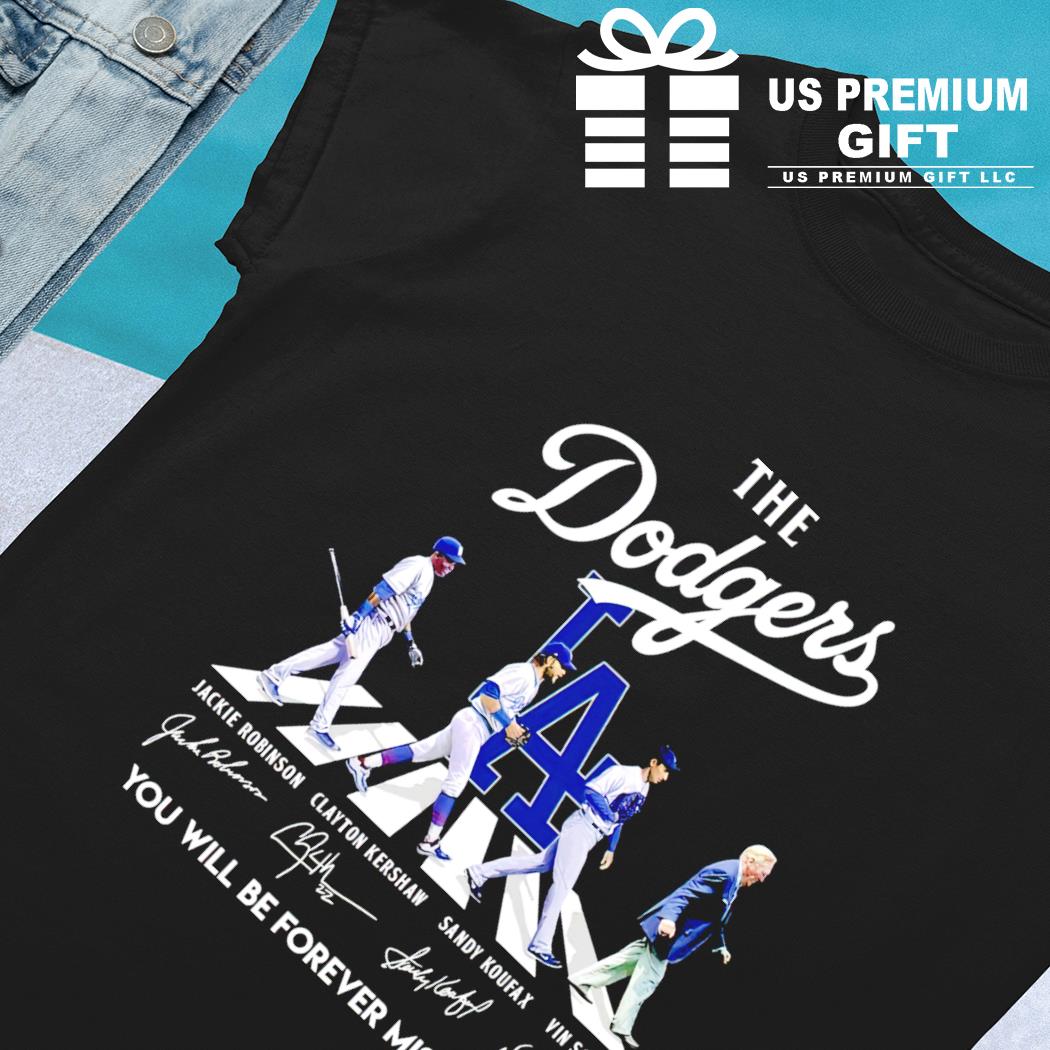 Los Angeles Dodgers The Dodgers signatures you will be forever