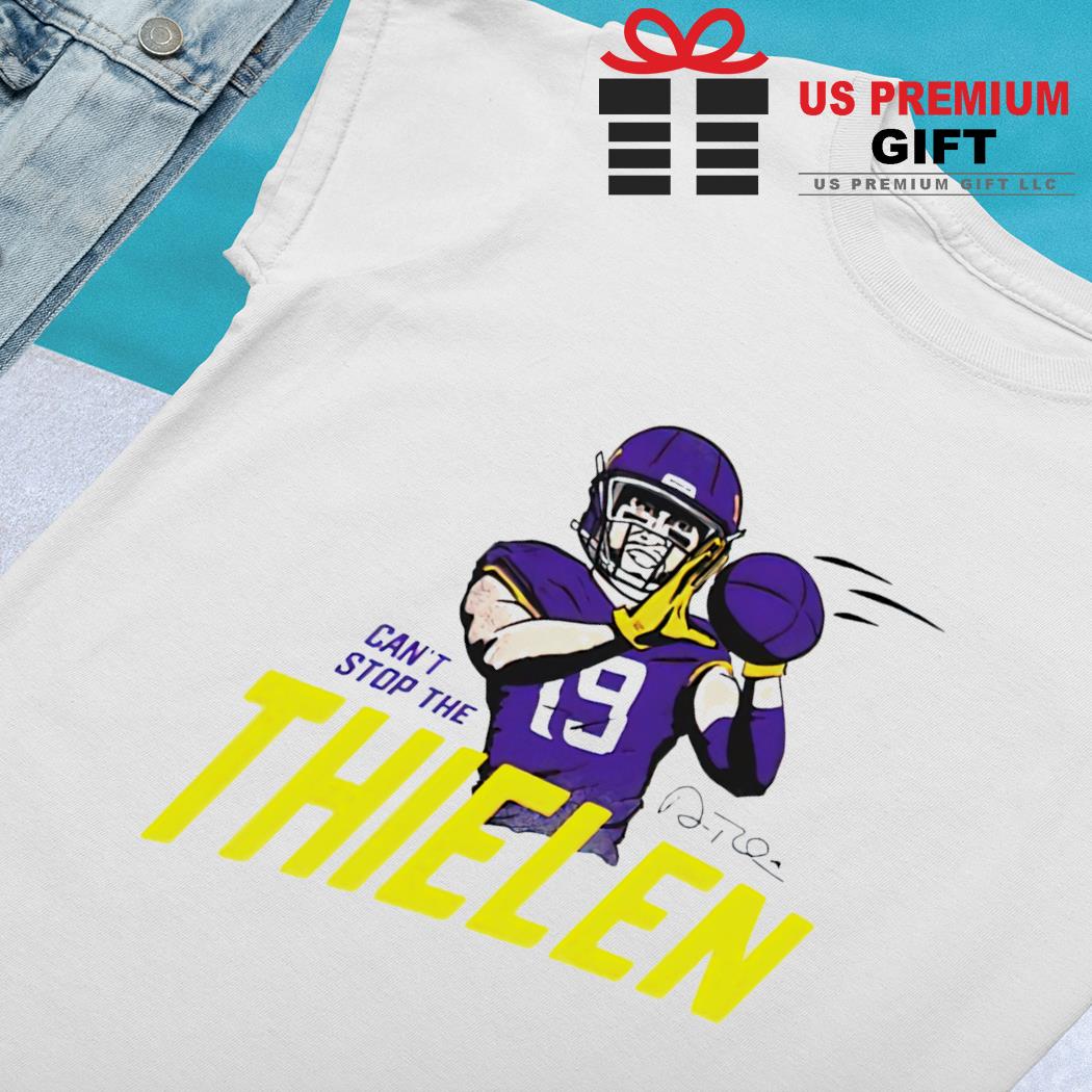 Adam Thielen can't stop the Thielen signature T-shirt, hoodie