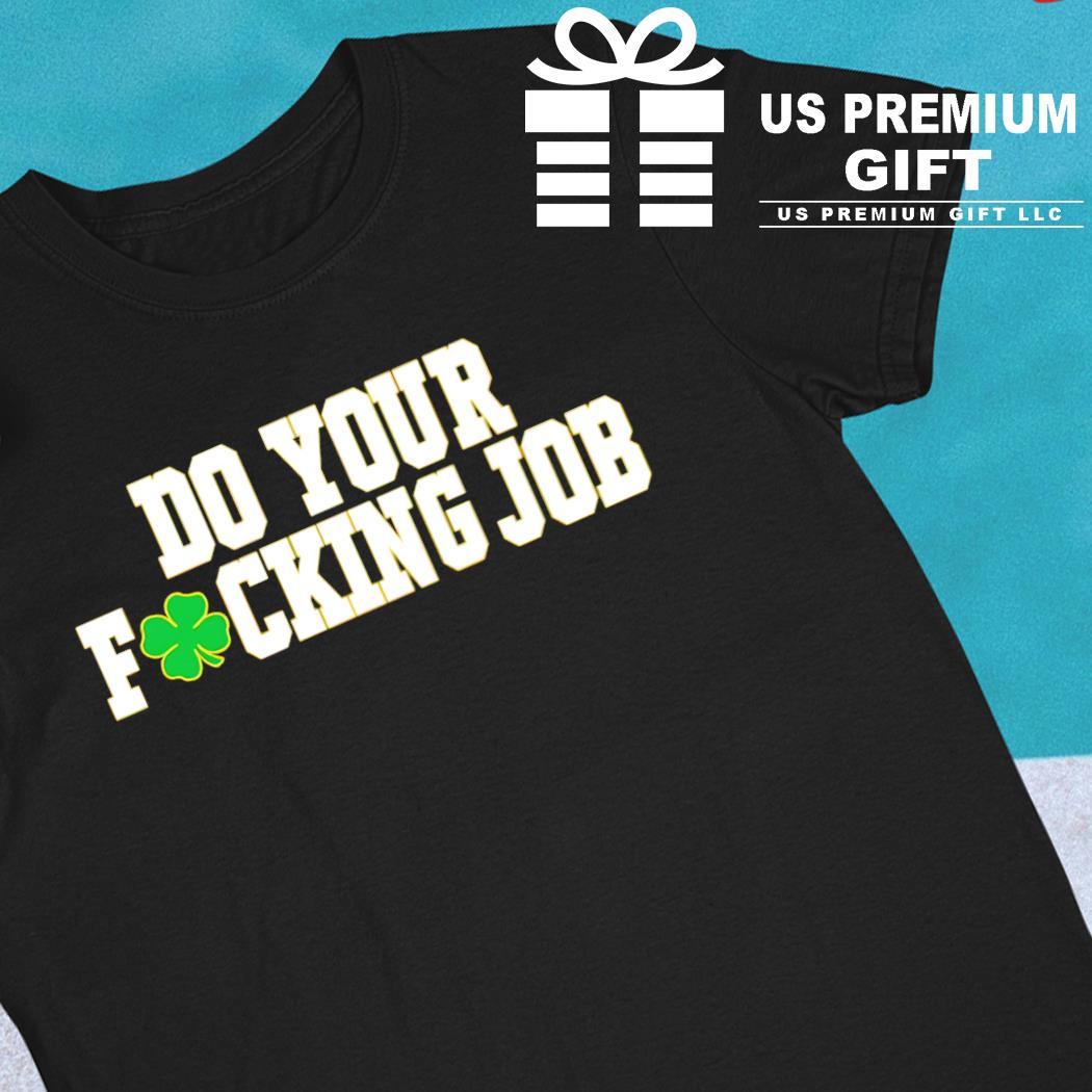 Do your fucking job 2022 T-shirt