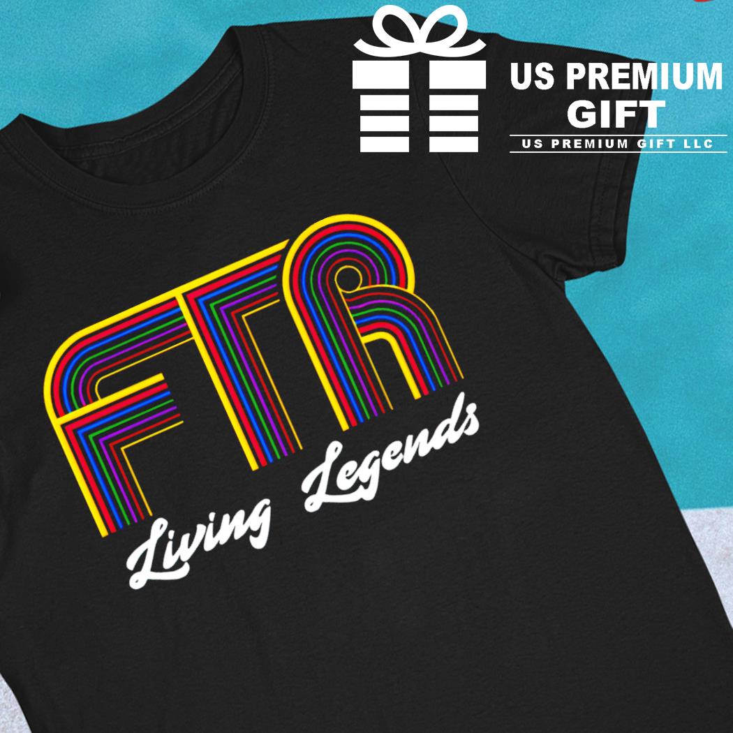 Ftr living legends funny T-shirt