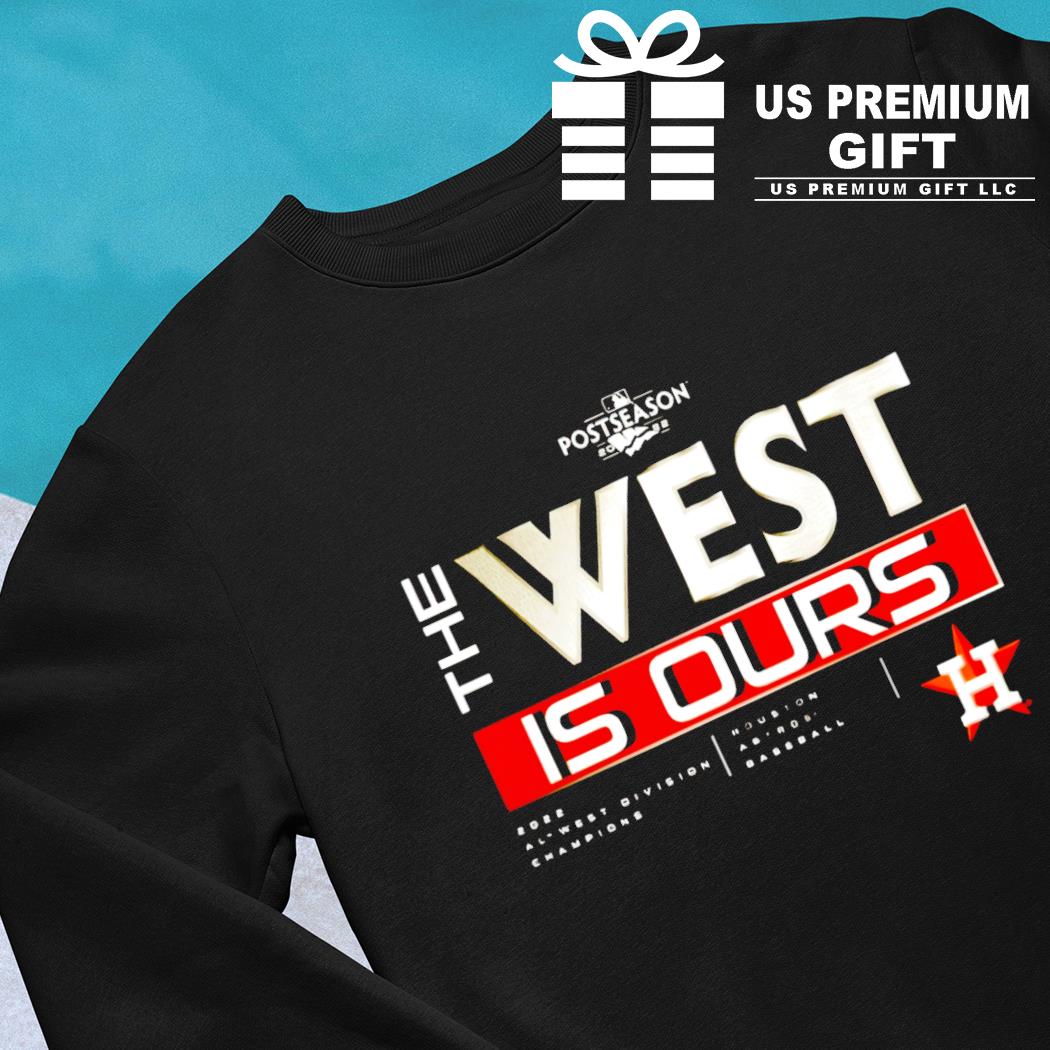 Houston Astros The West is Ours logo 2022 T-shirt, hoodie, sweater