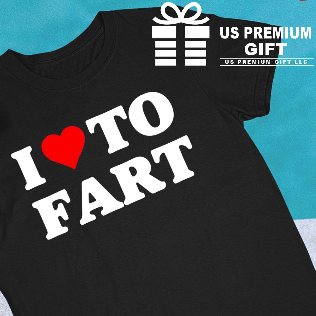 I love to fart heart logo T-shirt