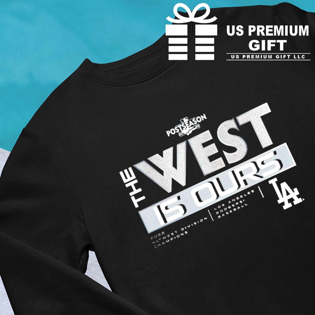 Los Angeles Dodgers 2022 Postseason The West Is Ours shirt, hoodie