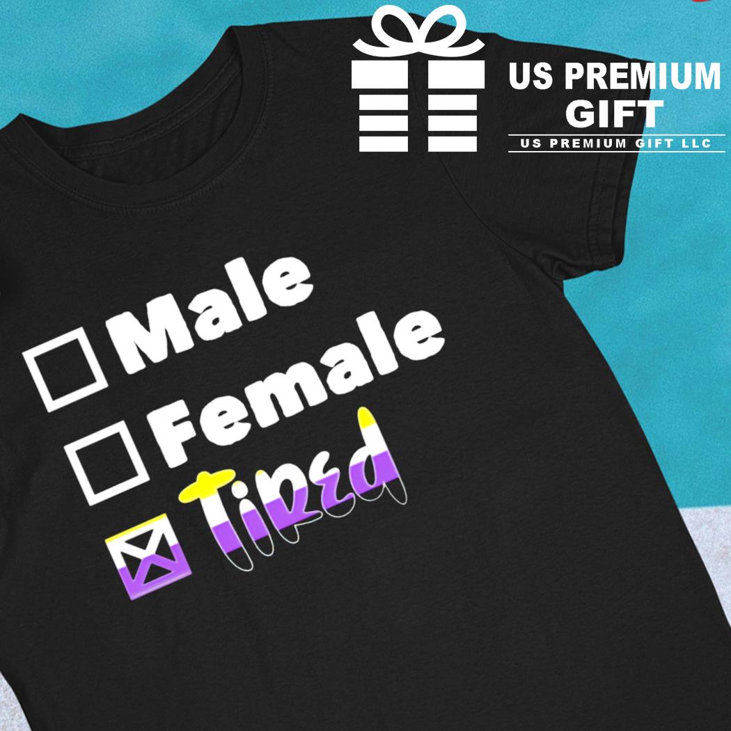 Male female tired funny T-shirt