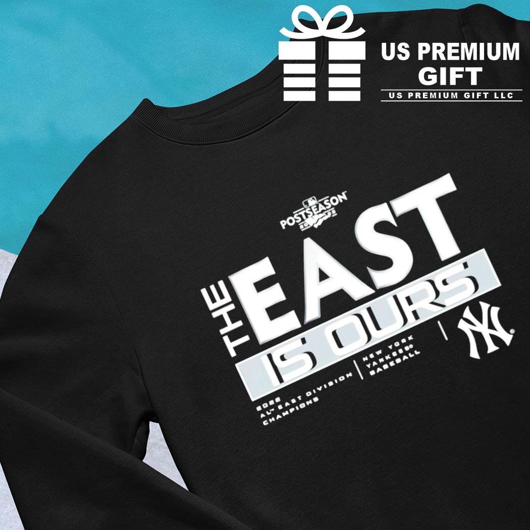 the east is ours t shirt yankees