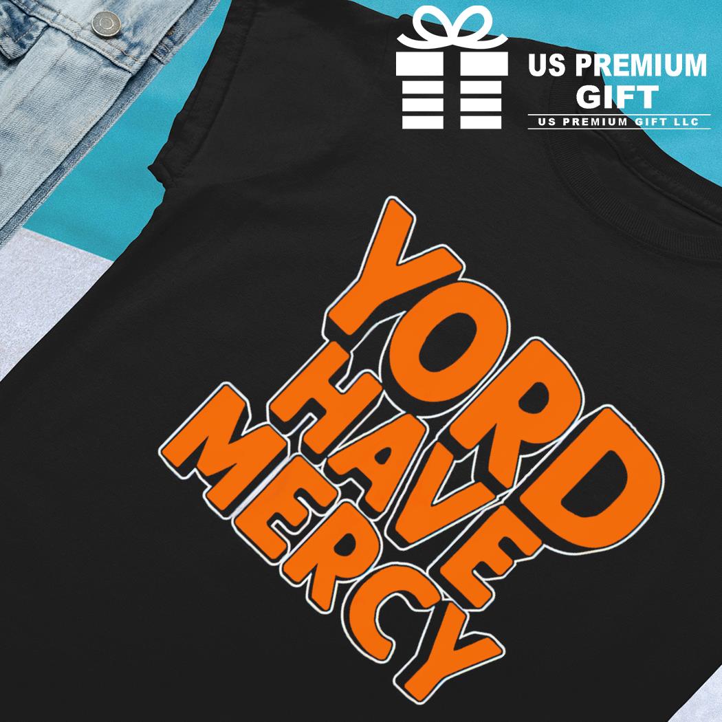 Yordan Alvarez yord have mercy 2022 T-shirt, hoodie, sweater, long