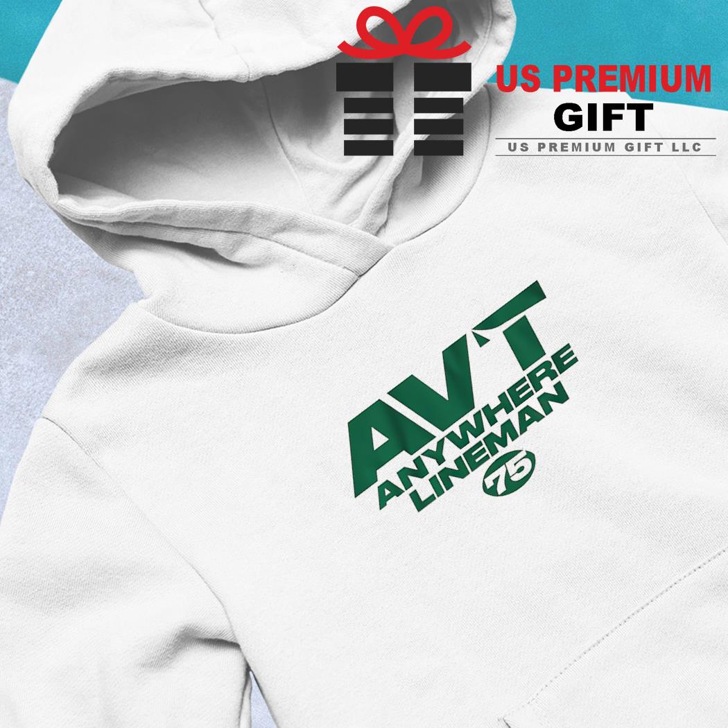 Alijah Vera-Tucker New York Jets AVT anywhere Lineman shirt, hoodie,  sweater, long sleeve and tank top