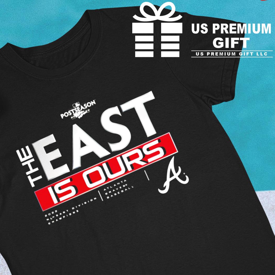Atlanta Braves The East is Ours logo 2022 T-shirt