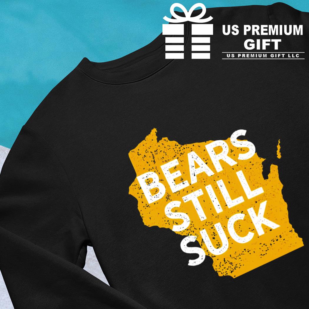 Da Bears Still Suck Men's Short Sleeve T-Shirt