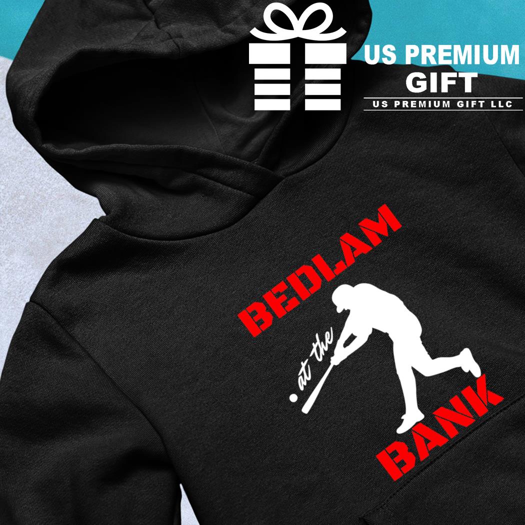 Bedlam At The Bank Shirt - Love Baseball Unisex Hoodie Sweatshirt