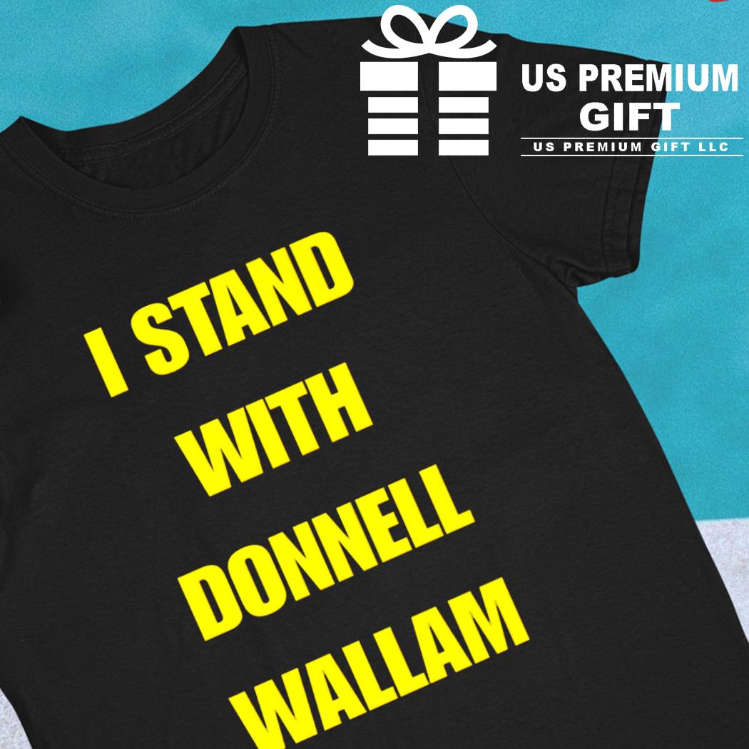 I stand with Donnell Wallam 2022 T-shirt
