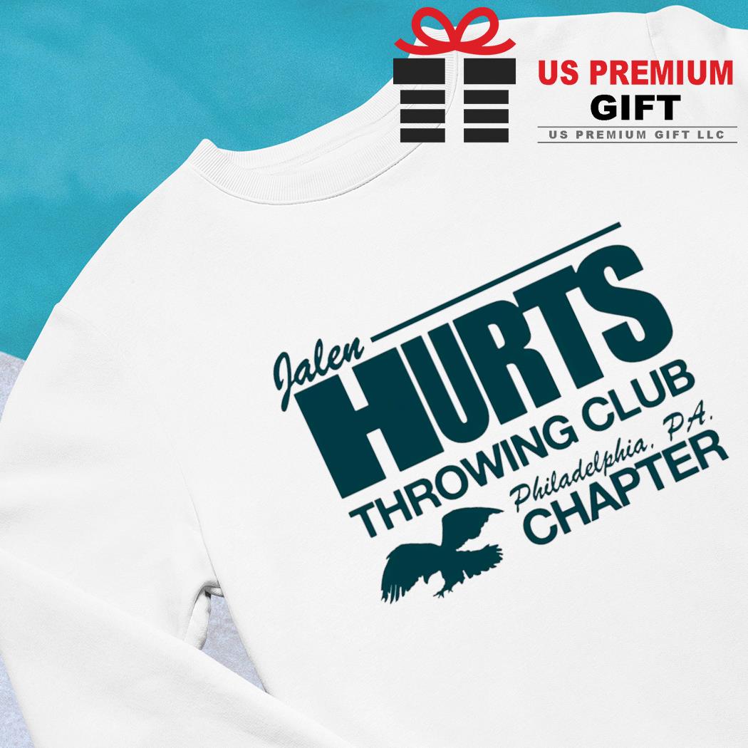 Jalen hurts throwing club philadelphia pa chapter shirt, hoodie, sweater,  long sleeve and tank top