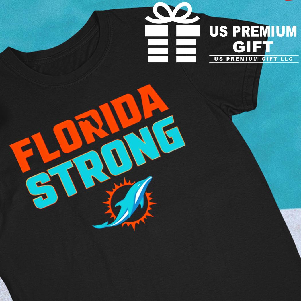 Miami Dolphins football Florida strong 2022 T-shirt, hoodie, sweater, long  sleeve and tank top