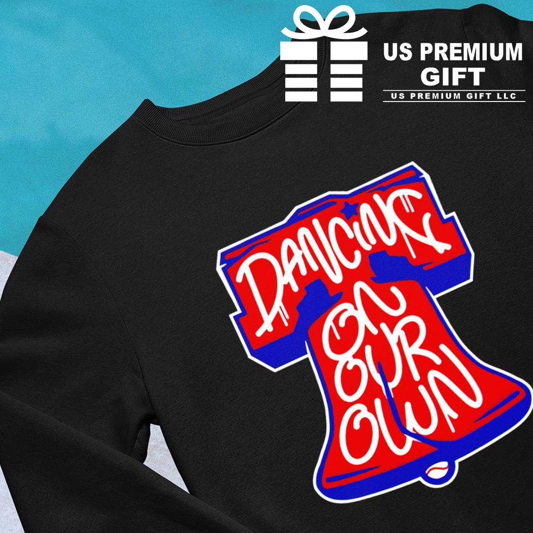 Philadelphia Phillies Dancing on my own shirt, hoodie, sweater, long sleeve  and tank top