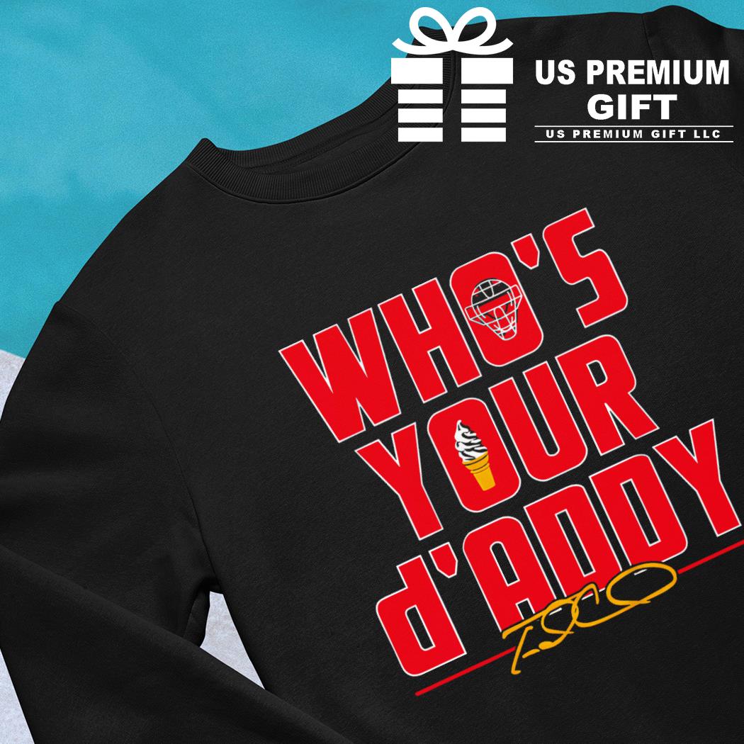 Who's your daddy? T Shirts, Hoodies, Sweatshirts & Merch