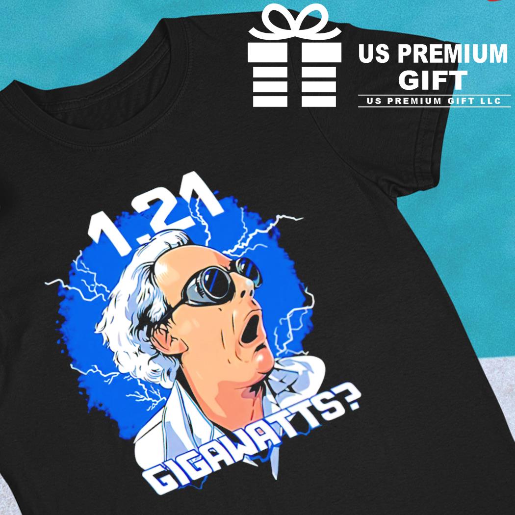 1.21 Gigawatts funny T-shirt