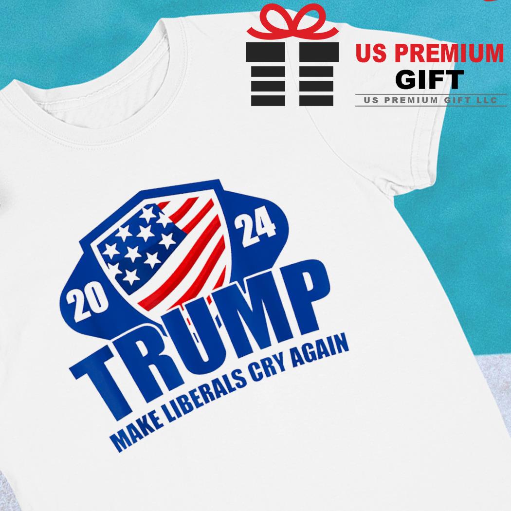 2024 Trump make liberals cry again funny T-shirt