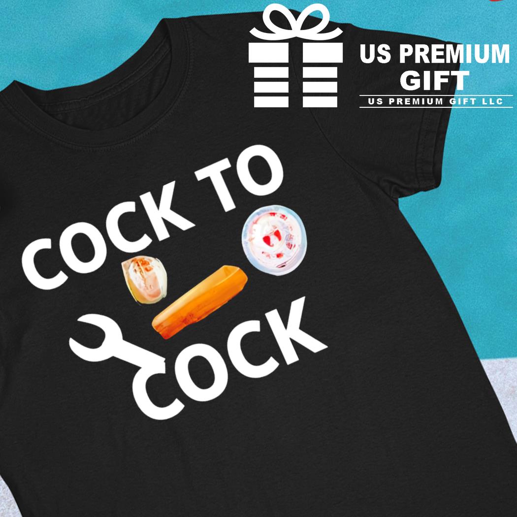 Cock to cock 2022 T-shirt