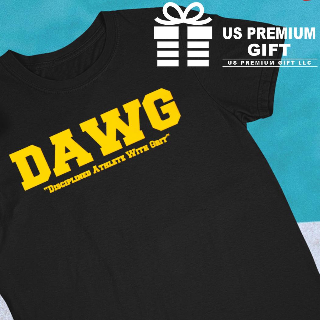 Dawg disciplined athlete with grit funny T-shirt