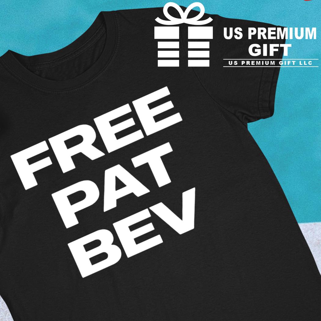 Free Pat Bev 2022 T-shirt