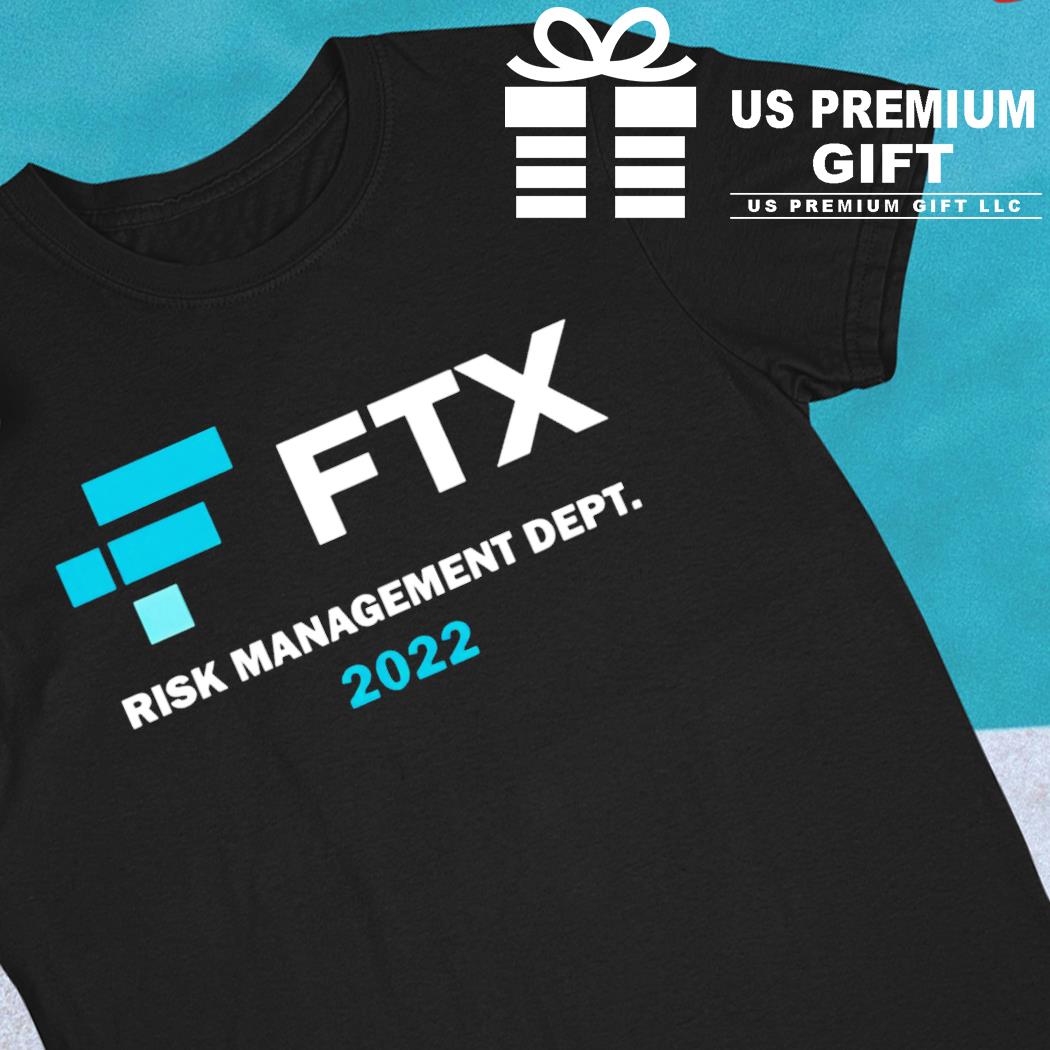 Ftx risk management dept 2022 T-shirt