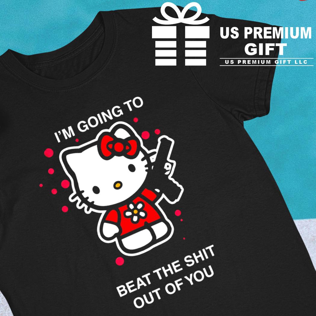 overskud Gods Symposium Hello Kitty I'm going to beat the shit out of you funny T-shirt, hoodie,  sweater, long sleeve and tank top