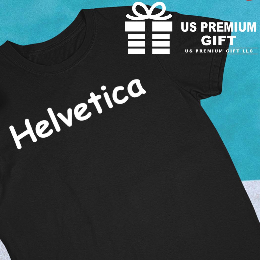 Helvetica logo 2022 T-shirt