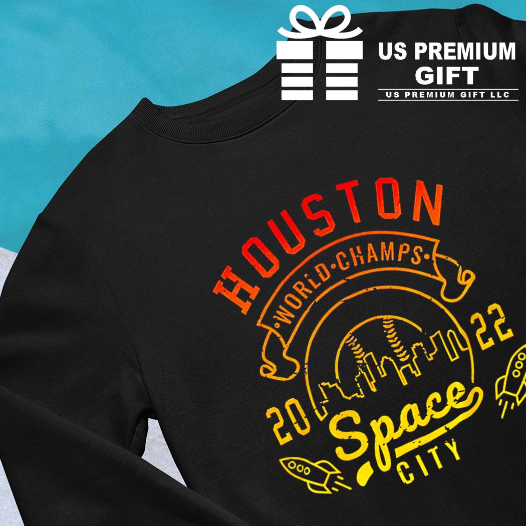 Houston Astros baseball Houston world champs 2022 space city T-shirt,  hoodie, sweater, long sleeve and tank top