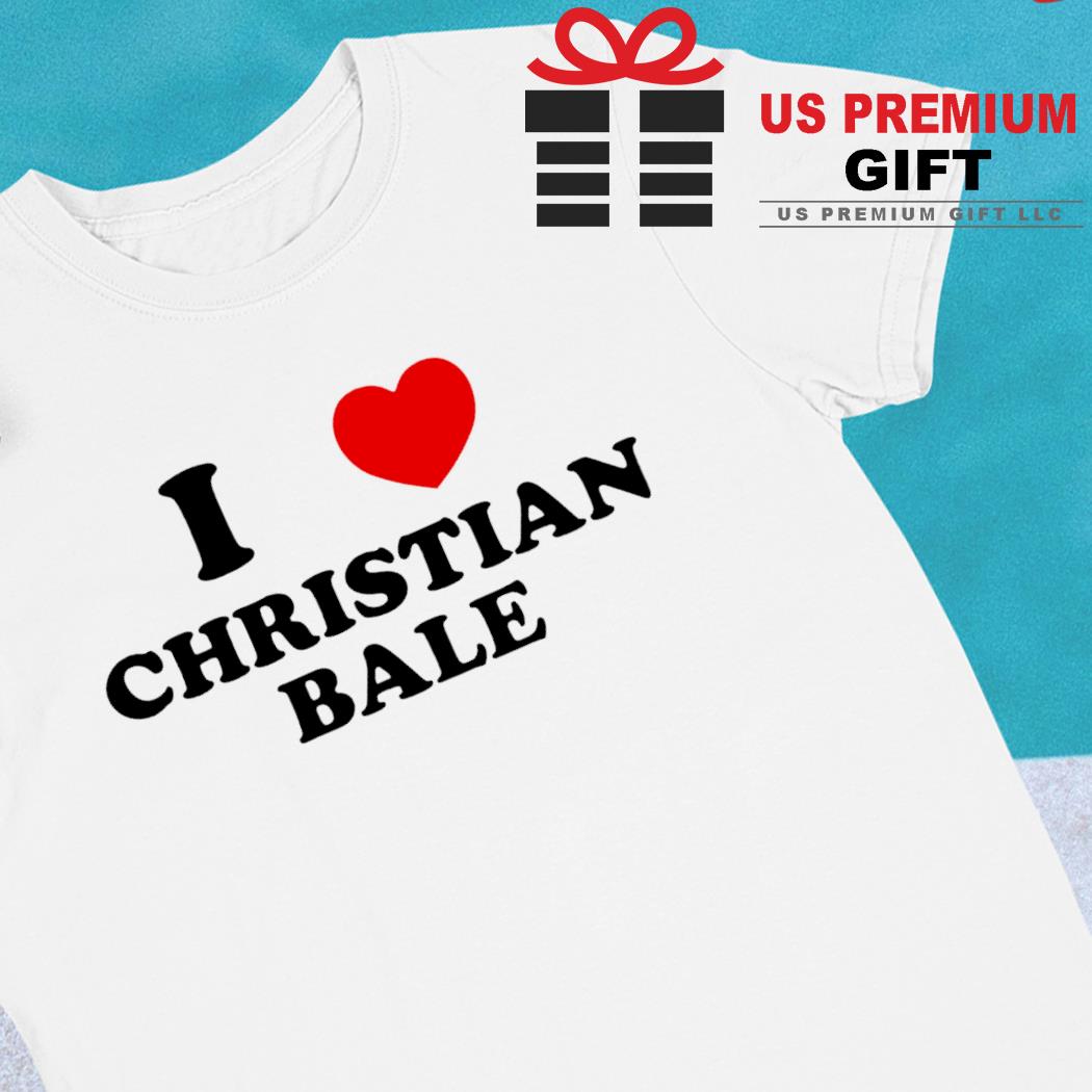 I love Christian Bale heart logo T-shirt