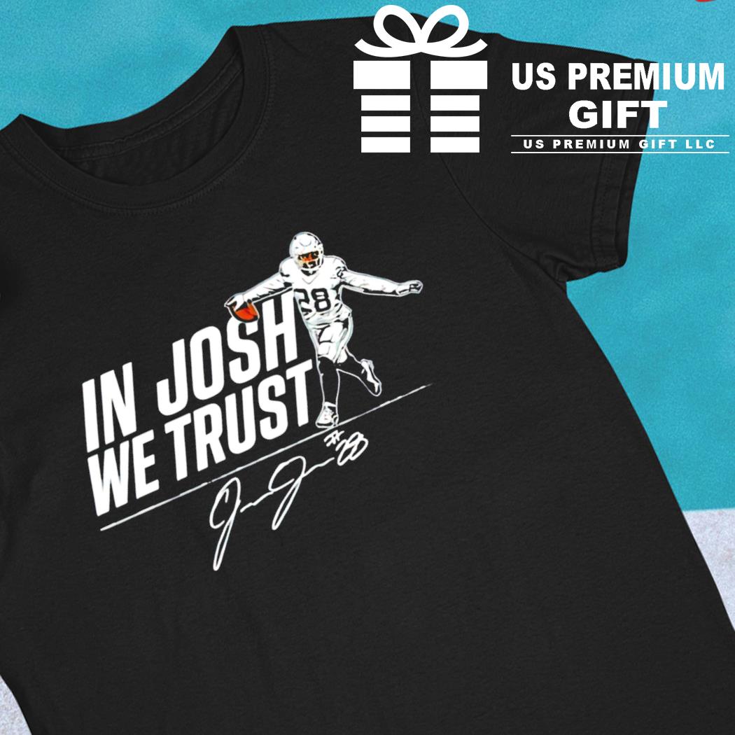 In Josh Jacobs we trust Las Vegas Raiders football signature 2022 T-shirt