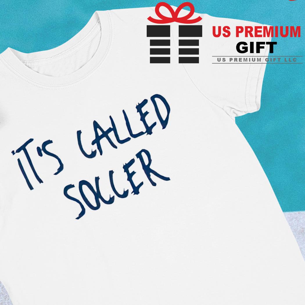 It's called soccer funny T-shirt