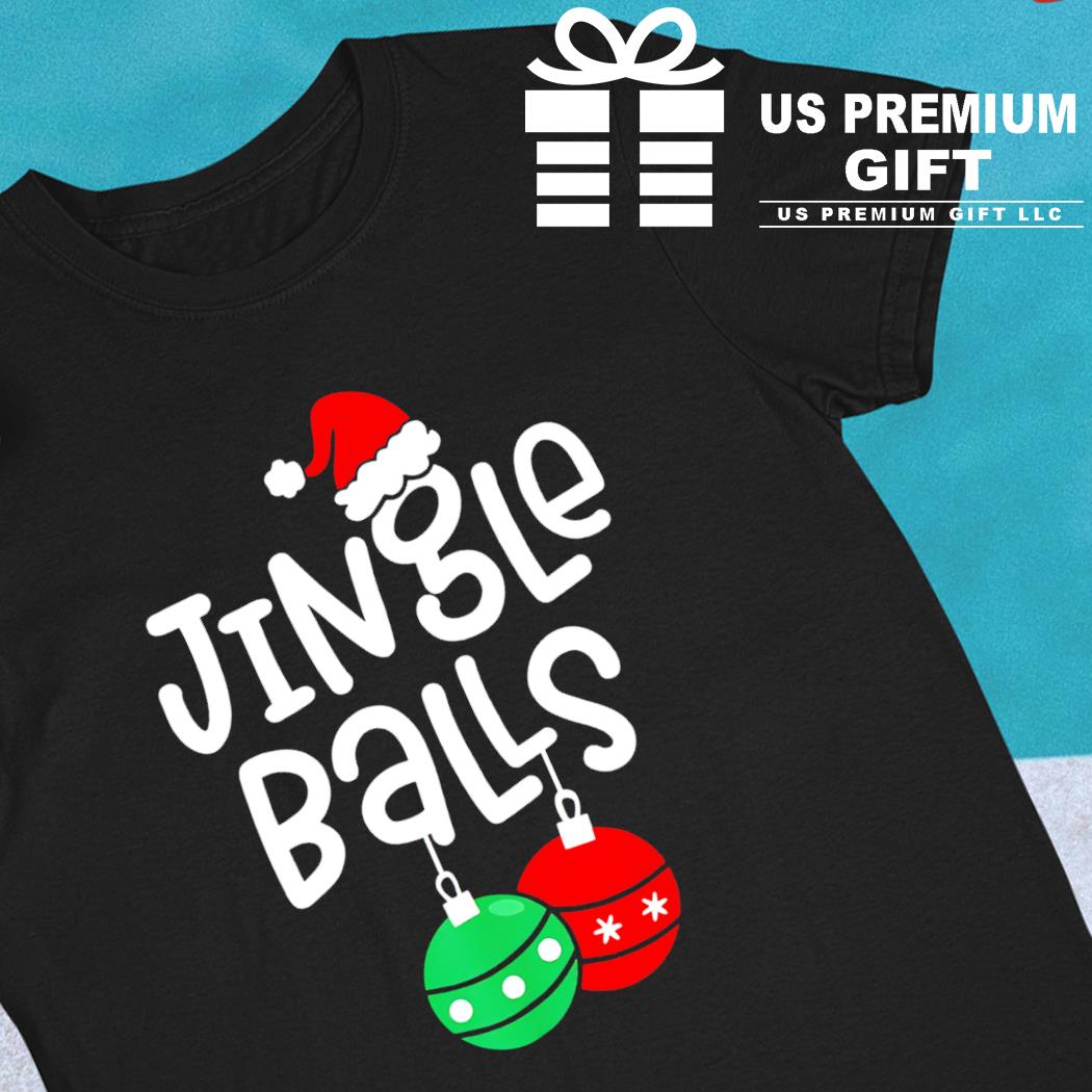 Jingle balls Christmas 2022 T-shirt