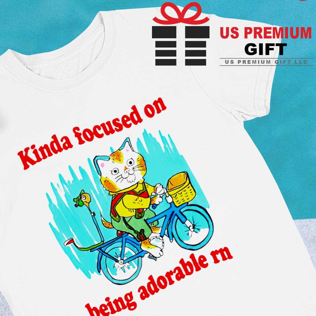 Kinda focused on being adorable rn funny T-shirt
