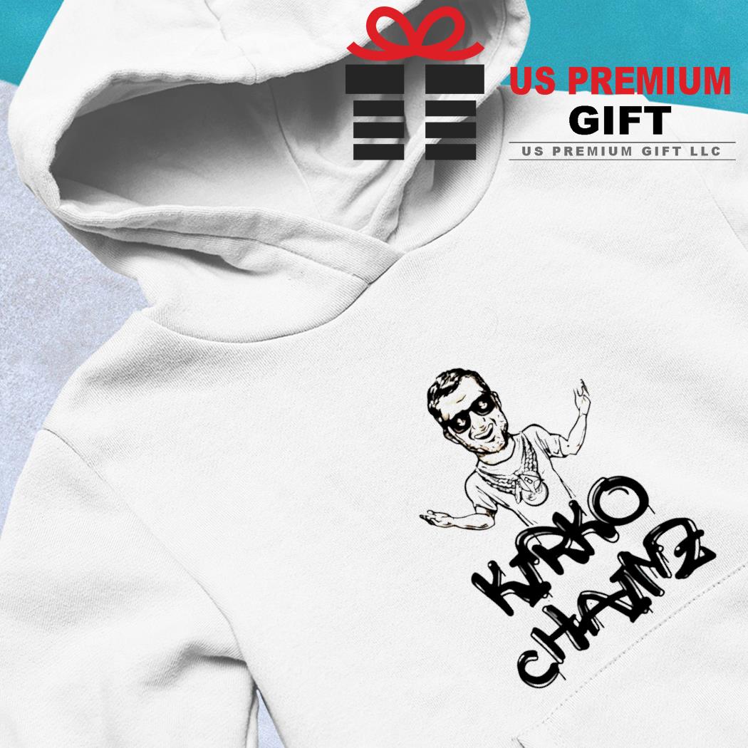 Kirko Chains shirt, hoodie, sweater, long sleeve and tank top