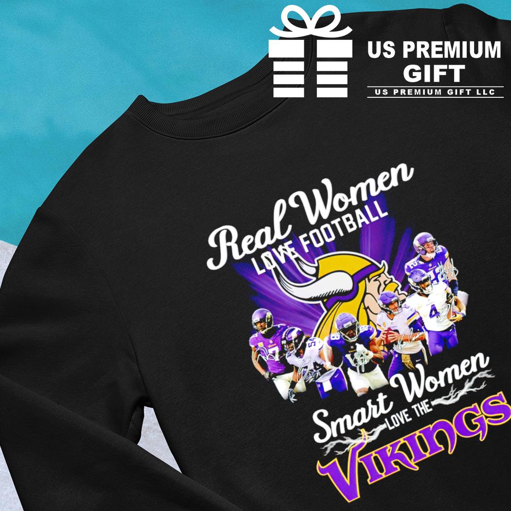 Real Women Love Football Smart Women Love Minnesota Vikings Tshirt, hoodie,  sweater, long sleeve and tank top