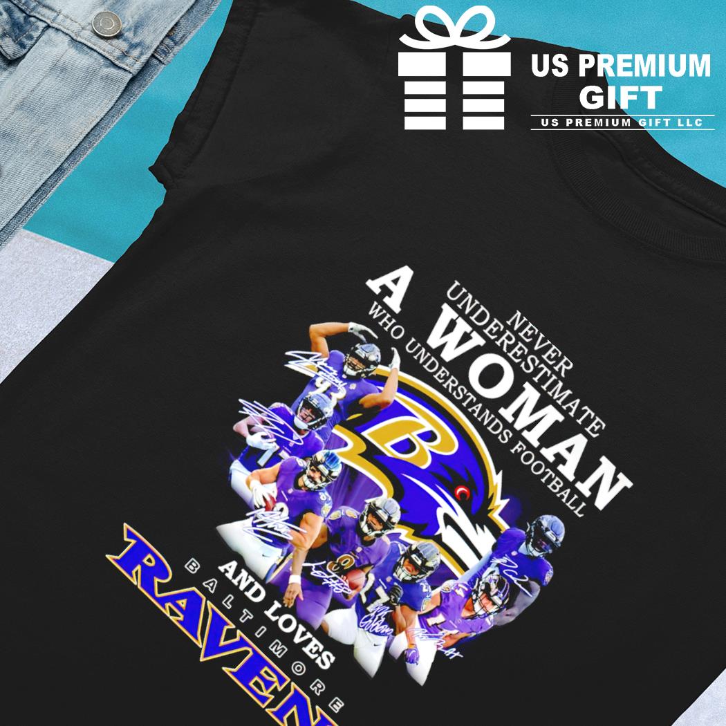 Official Never underestimate a woman who understands football and loves  Baltimore Ravens shirt