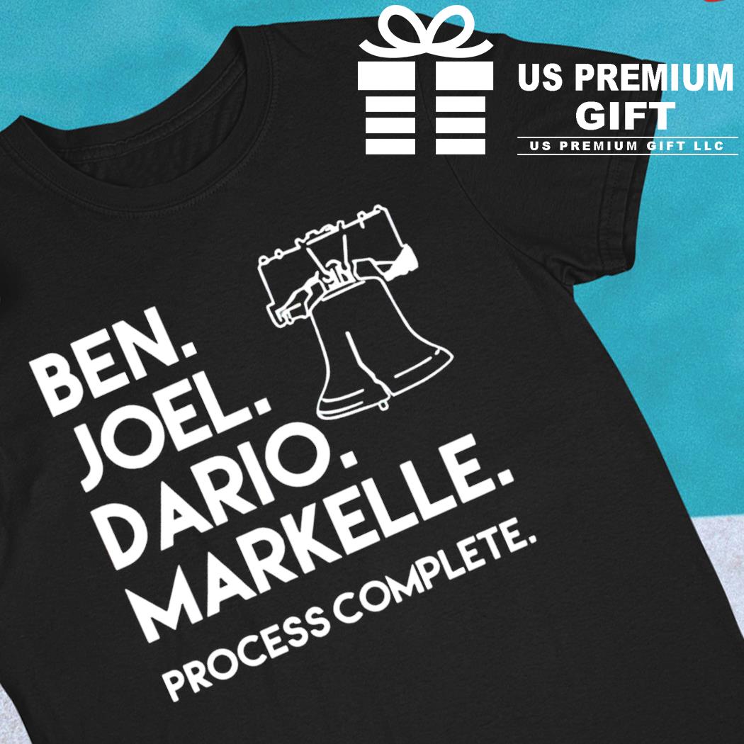 Philadelphia Phillies Ben Joel Dario Markelle process complete 2022 T-shirt