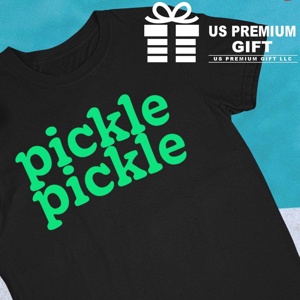 Pickle pickle 2022 T-shirt