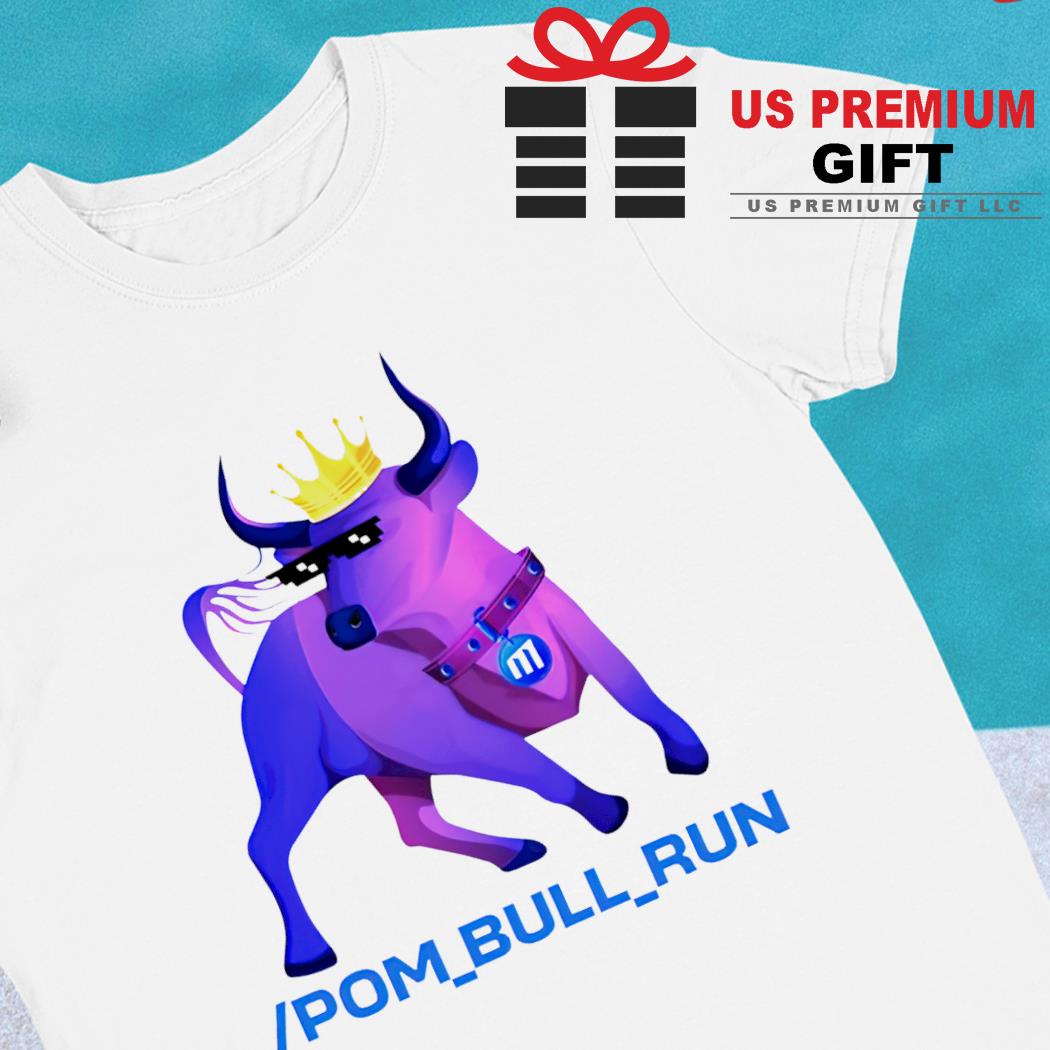 Pom bull run funny T-shirt