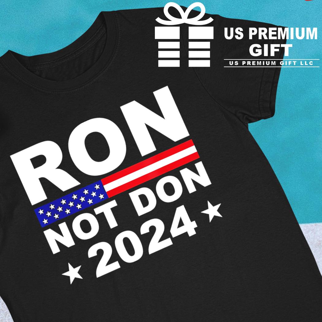 Ron not Don 2024 American flag T-shirt