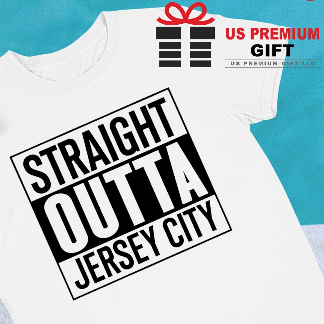 Straight outta Jersey city 2022 T-shirt