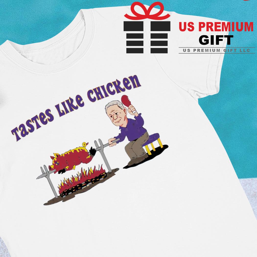 Taste like chicken funny 2022 T-shirt