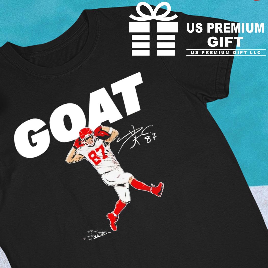 Travis Kelce Kansas City Chiefs football goat signature 2022 T-shirt