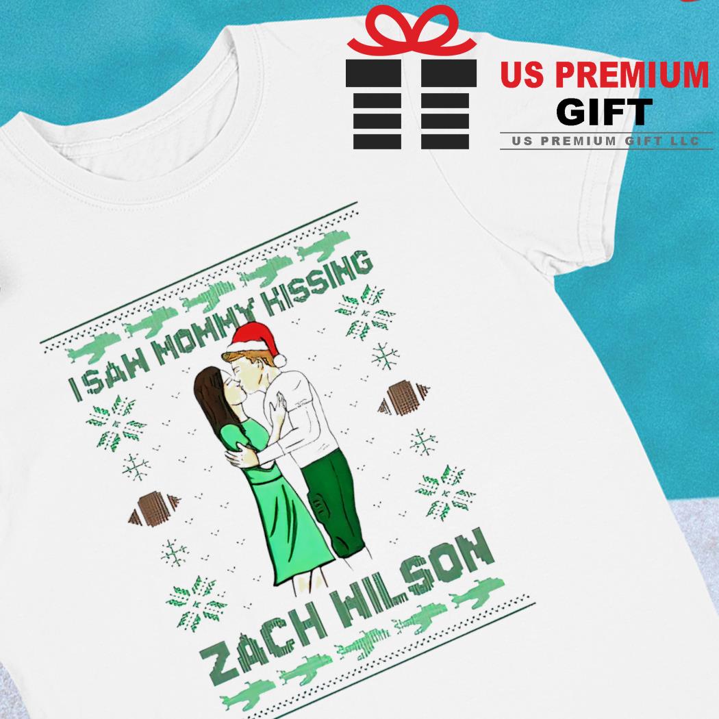 Ugly I saw mommy kissing Zach Wilson Merry Christmas 2022 T-shirt, hoodie,  sweater, long sleeve and tank top