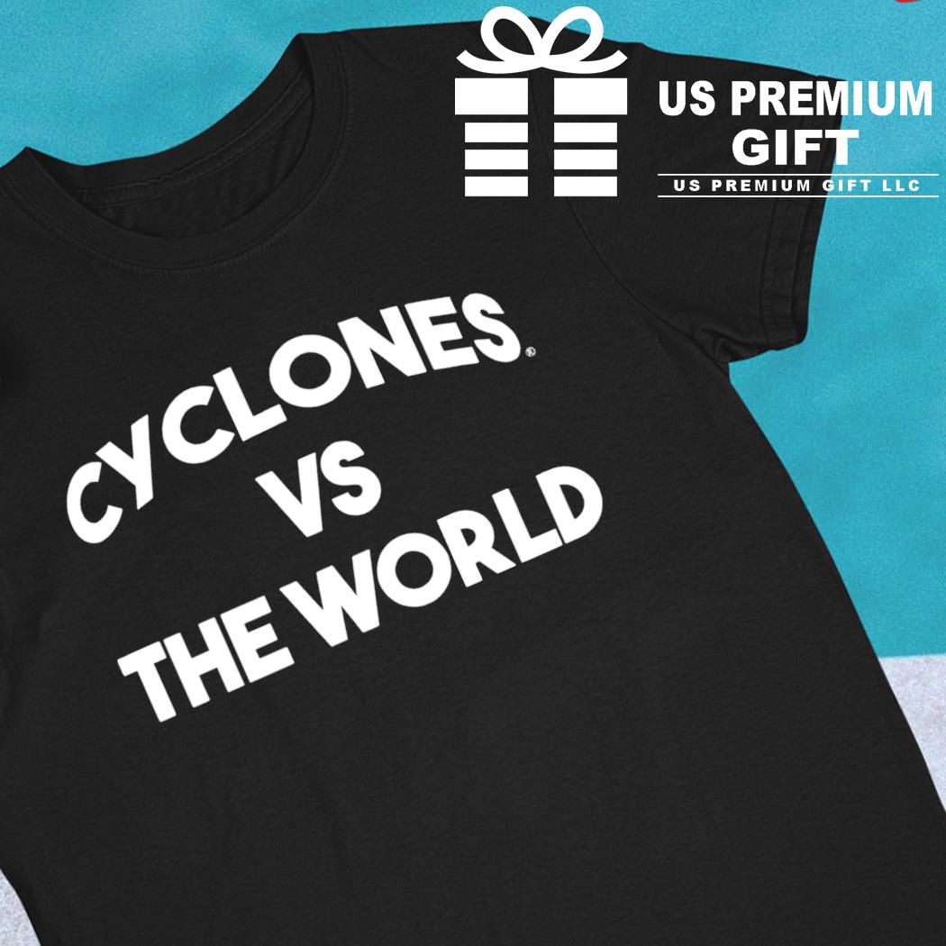Cyclones vs the world funny T-shirt