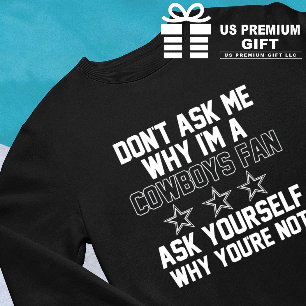 I'm Here For The Cowboys Premium Tee Shirt Premium T-Shirt